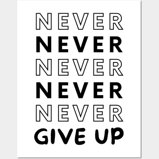 Never Give UP Posters and Art